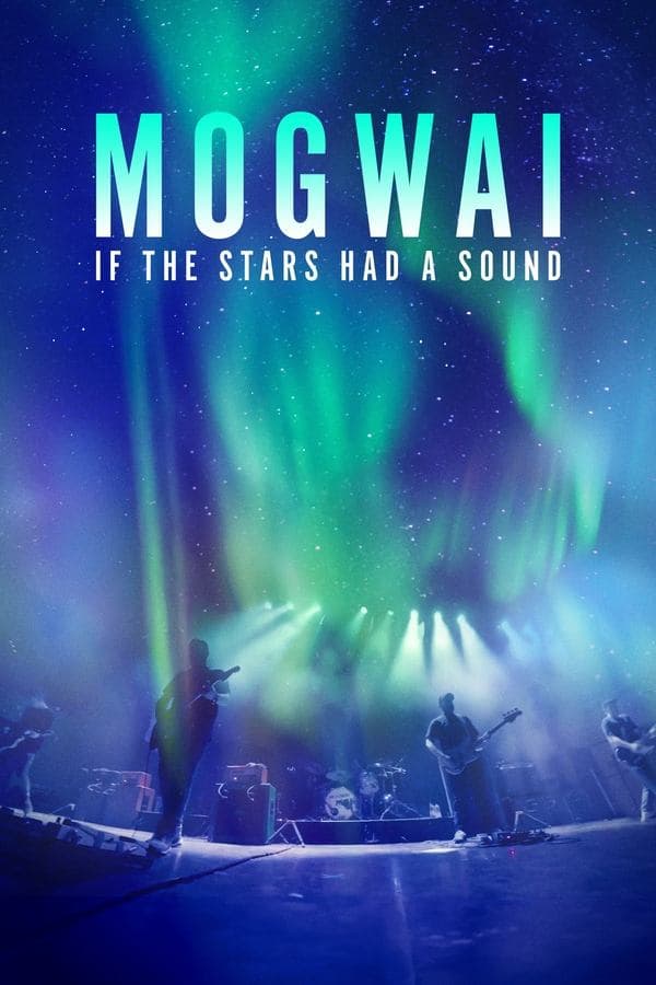 Mogwai: If the Stars Had a Sound poster