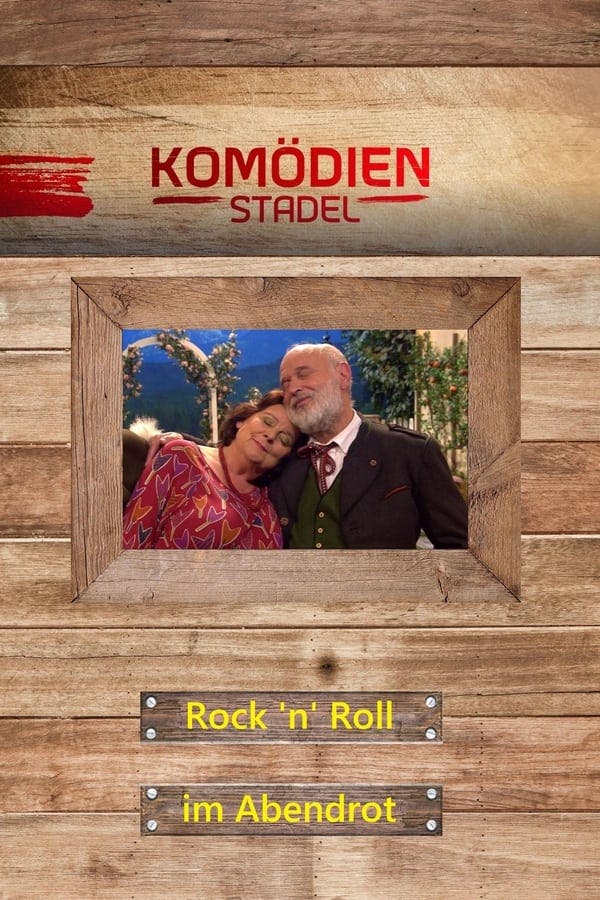 Der Komödienstadel - Rock 'n' Roll im Abendrot poster