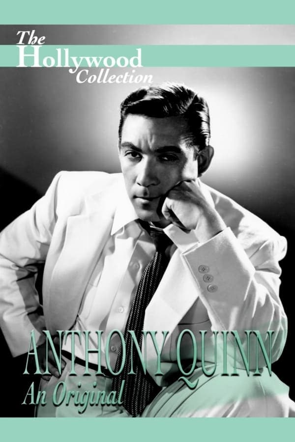 Anthony Quinn: An Original poster