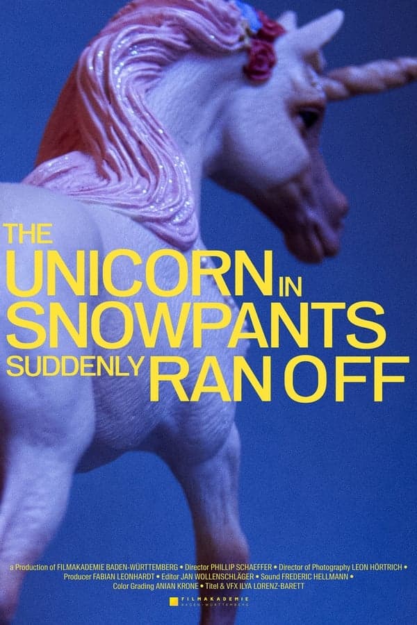 The Unicorn in Snow Pants Suddenly Ran Off poster