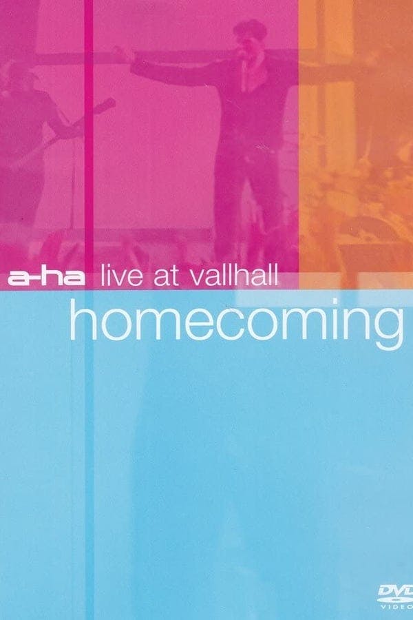 a-ha | Homecoming: Live At Vallhall poster