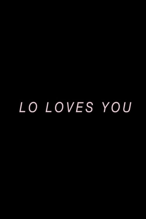 Lo Loves You poster