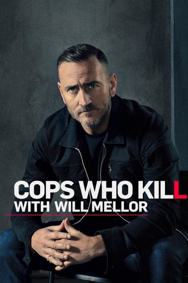 Cops Who Kill With Will Mellor poster