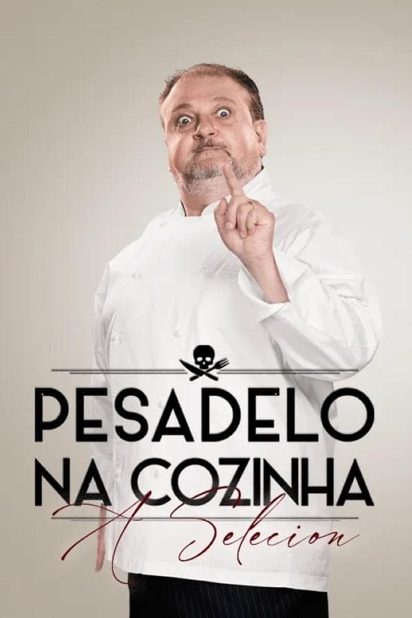 Pesadelo na Cozinha: A Selecion poster