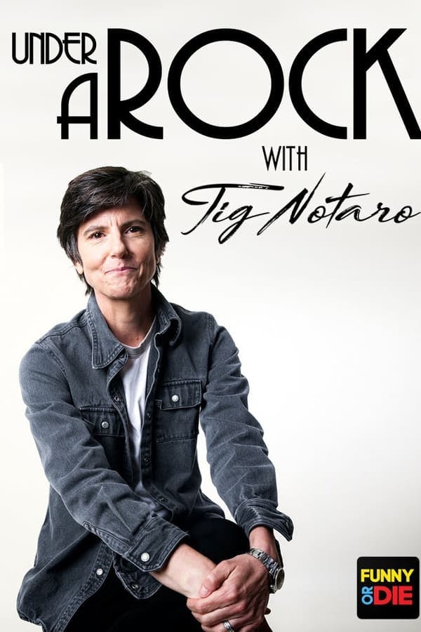 Under A Rock with Tig Notaro poster