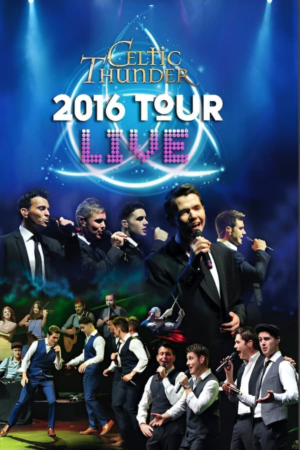 Celtic Thunder: 2016 Tour Live poster