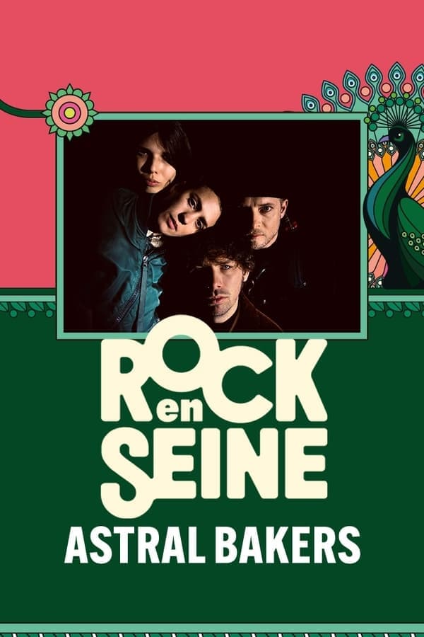 Astral Bakers - Rock en Seine 2024 poster