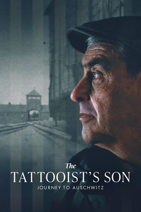 The Tattooist’s Son: Journey to Auschwitz poster