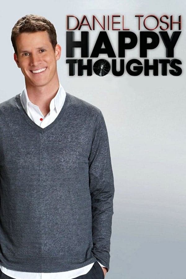 Daniel Tosh: Happy Thoughts poster