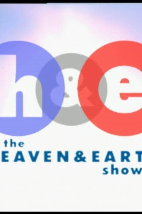 The Heaven and Earth Show poster