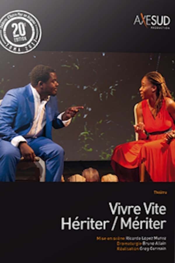 Vivre vite… Hériter/Mériter poster