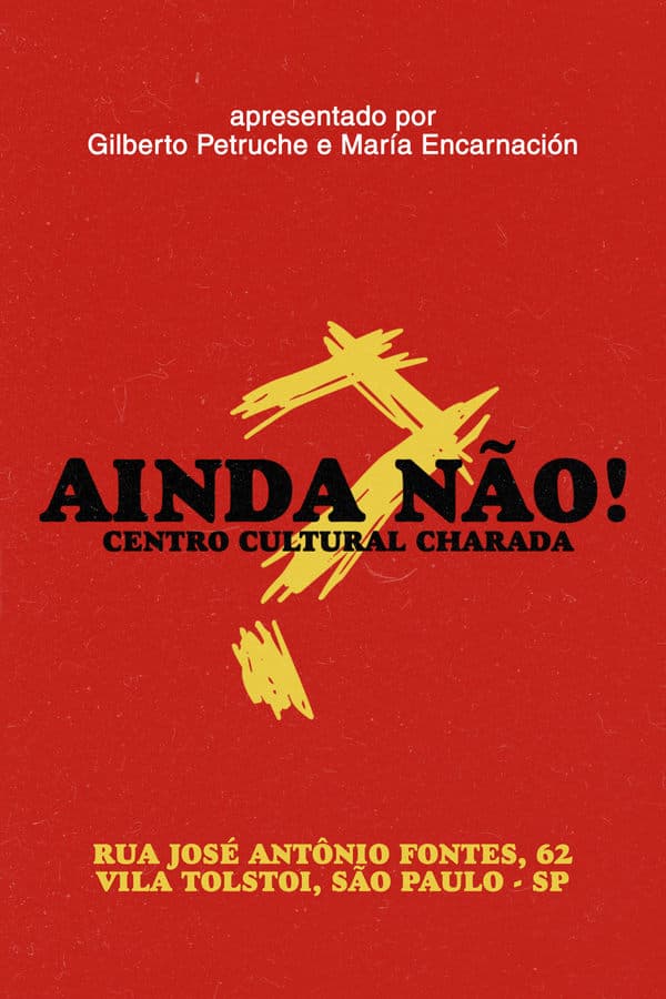 AINDA NÃO! Centro Cultural Charada poster