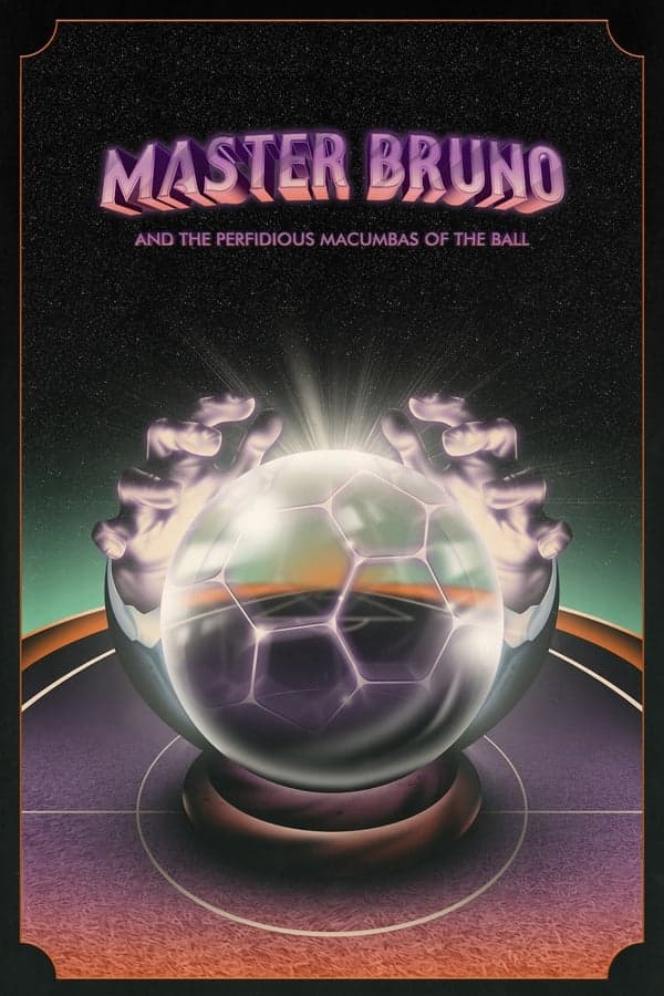 Master Bruno and the Perfidious Macumbas of the Ball poster