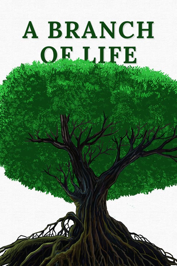 A Branch of Life poster