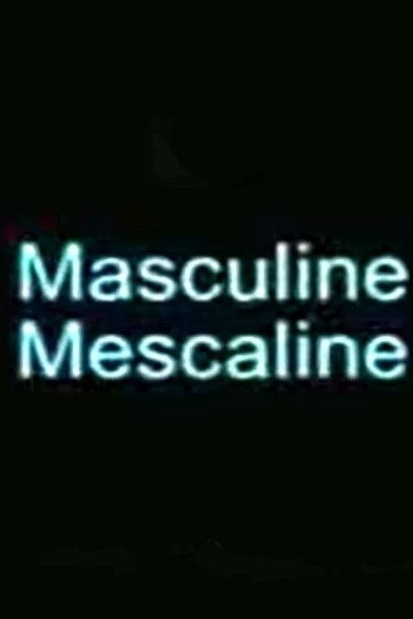 Masculine Mescaline poster