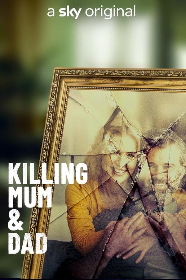 Killing Mum And Dad poster