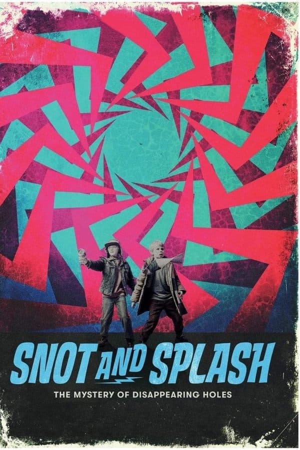 Snot and Splash: The Mystery of Disappearing Holes poster