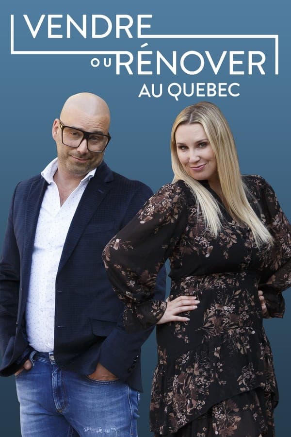 Vendre ou rénover au Québec poster