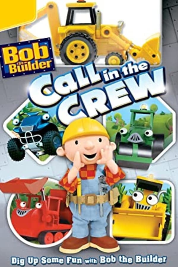 Bob the Builder: Call in the Crew poster