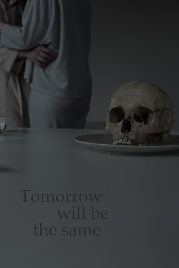 Tomorrow will be the same poster