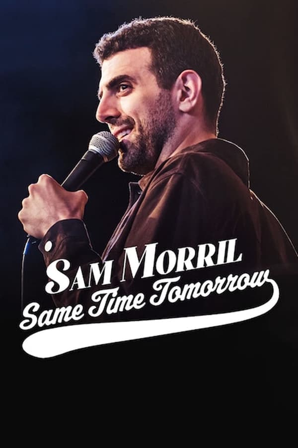 Sam Morril: Same Time Tomorrow poster