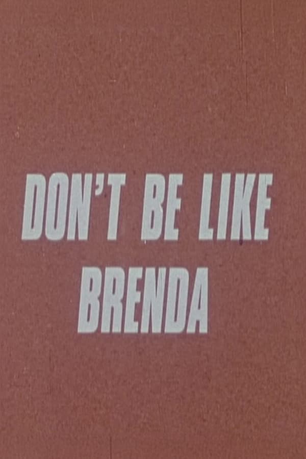 Don't Be Like Brenda poster