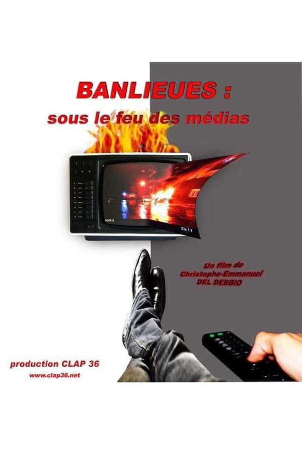 Banlieues : sous le feu des médias poster