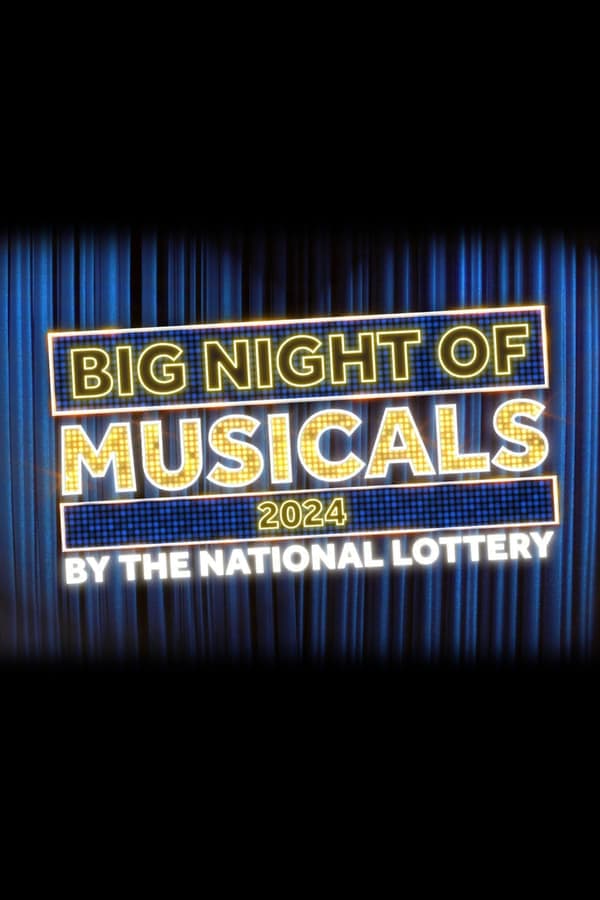 Big Night of Musicals 2024 by the National Lottery poster