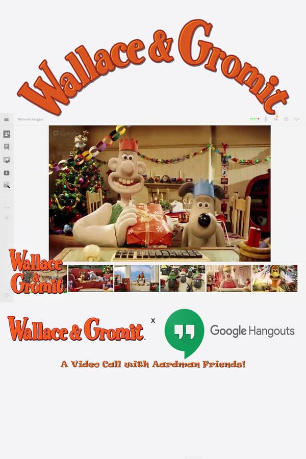 Wallace & Gromit x Google Hangout | A Video Call with Aardman Friends! poster