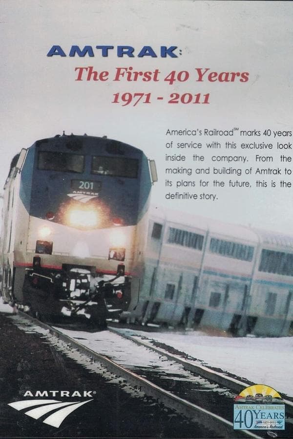 Amtrak: The First 40 Years 1971-2011 poster