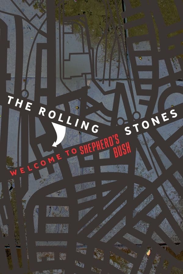 The Rolling Stones: Welcome to Shepherd's Bush poster