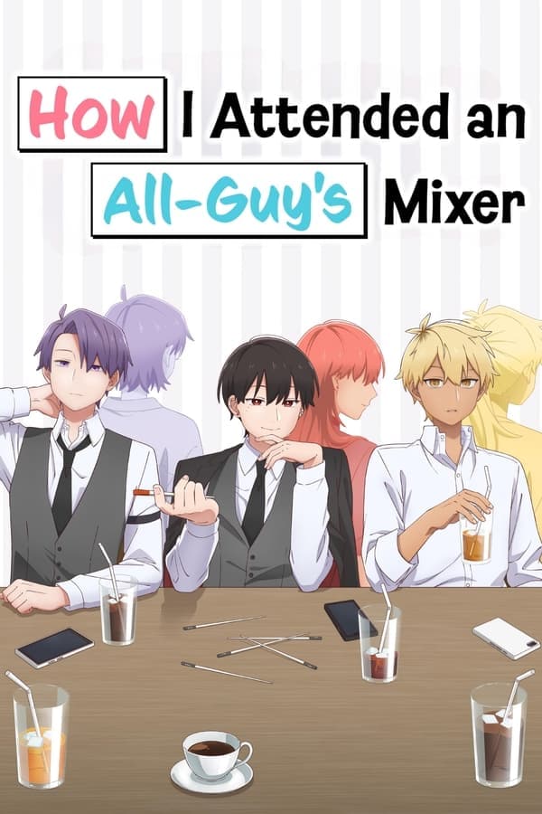 How I Attended an All-Guy's Mixer poster