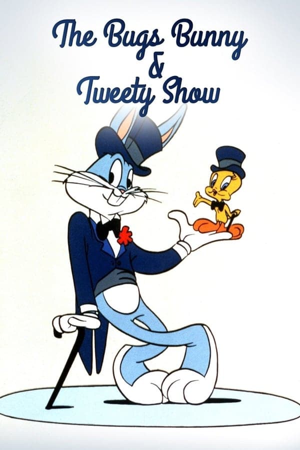 The Bugs Bunny and Tweety Show poster