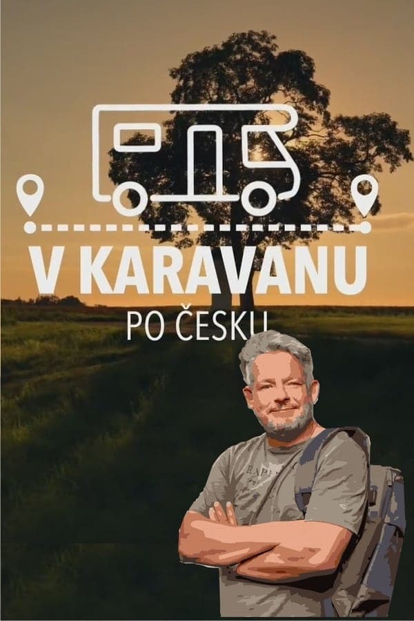 V karavanu po Česku poster