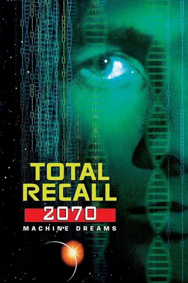 Total Recall 2070: Machine Dreams poster