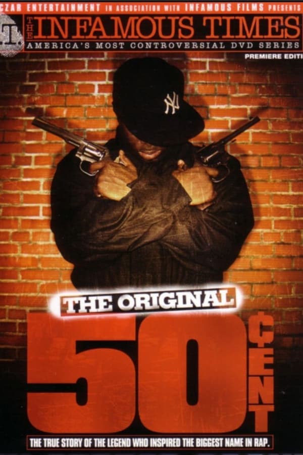 The Infamous Times, Volume I: The Original 50 Cent poster