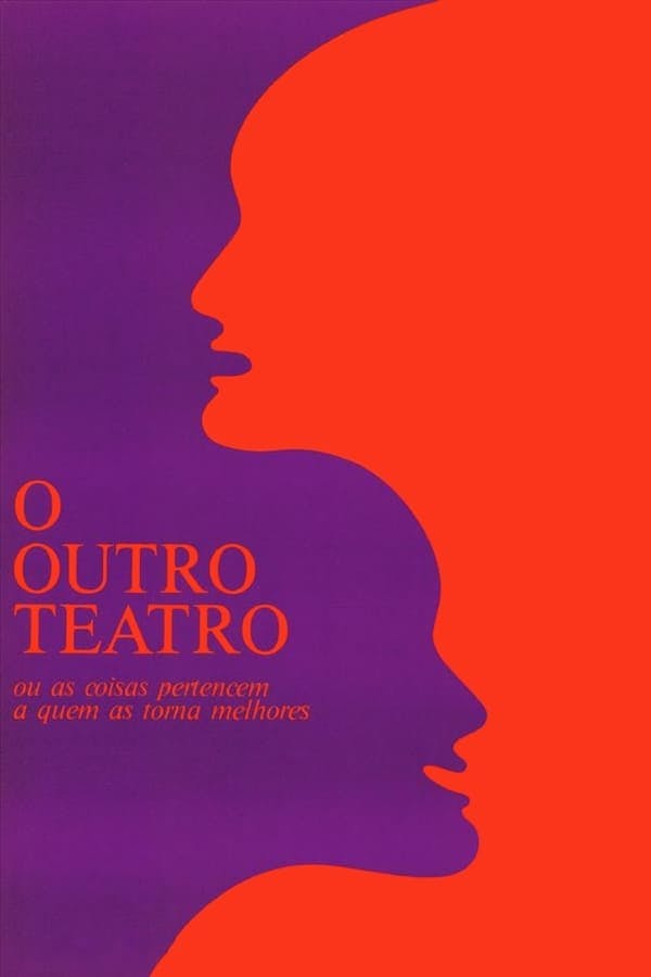 O Outro Teatro ou As Coisas Pertencem a Quem as Torna Melhores poster