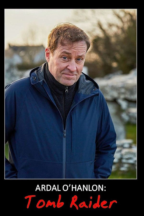 Ardal O'Hanlon: Tomb Raider poster