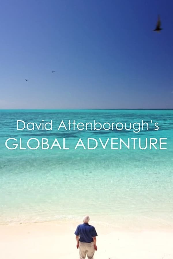 David Attenborough's Global Adventure poster