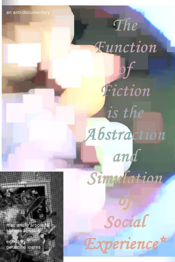 The Function of Fiction is the Abstraction and Simulation of Social Experience poster