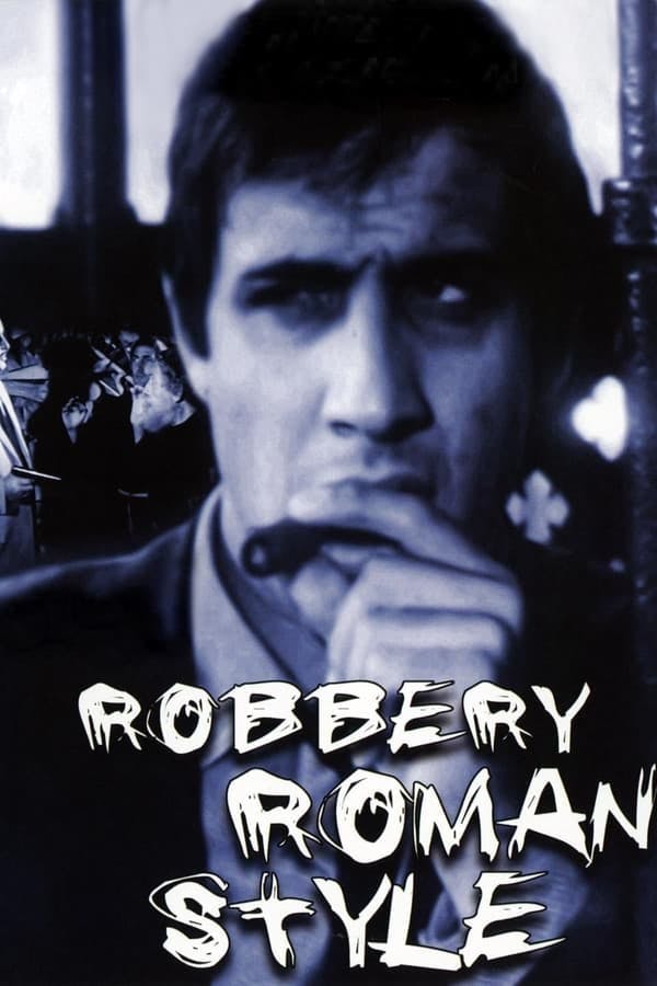 Robbery Roman Style poster