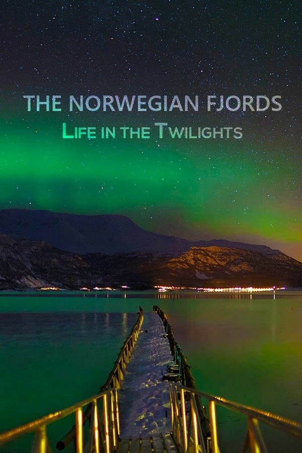 The Norwegian Fjords: Life in the Twilights poster