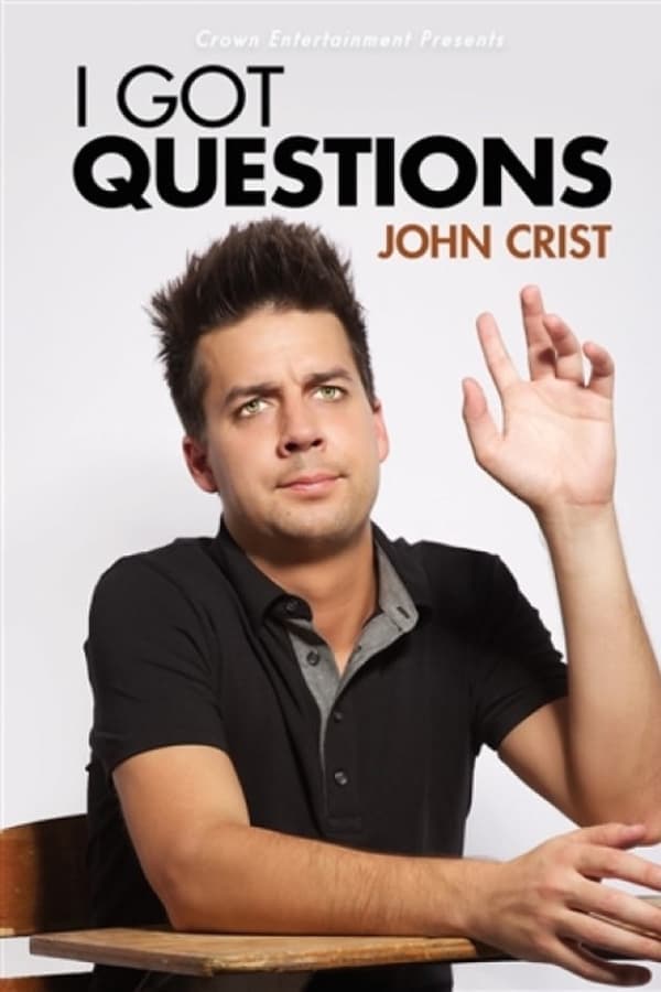 John Crist: I Got Questions poster