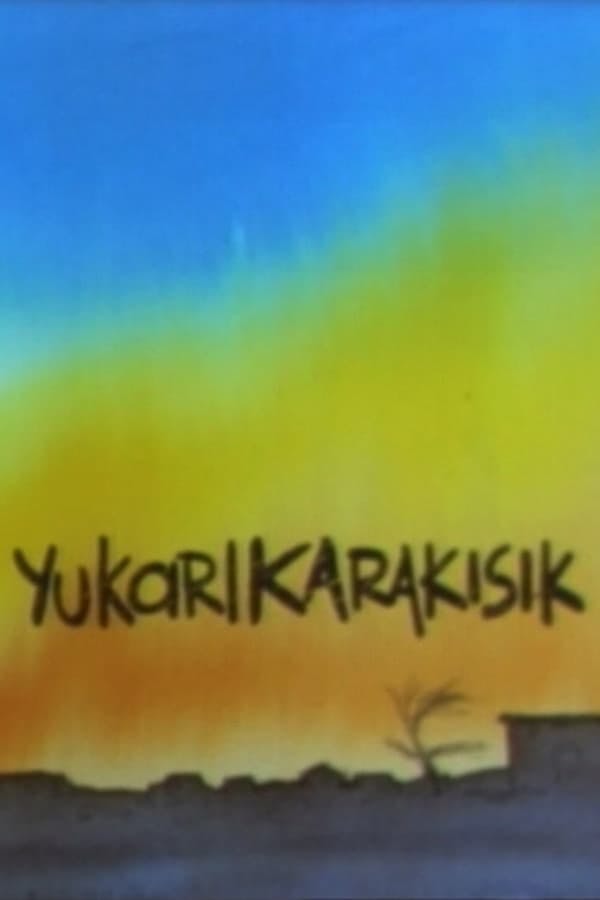 Yukarıkarakısık poster