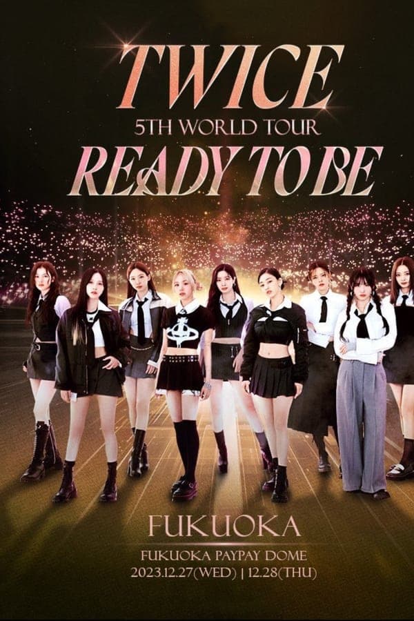 Beyond LIVE - TWICE 5TH WORLD TOUR 'Ready To Be': Fukuoka poster