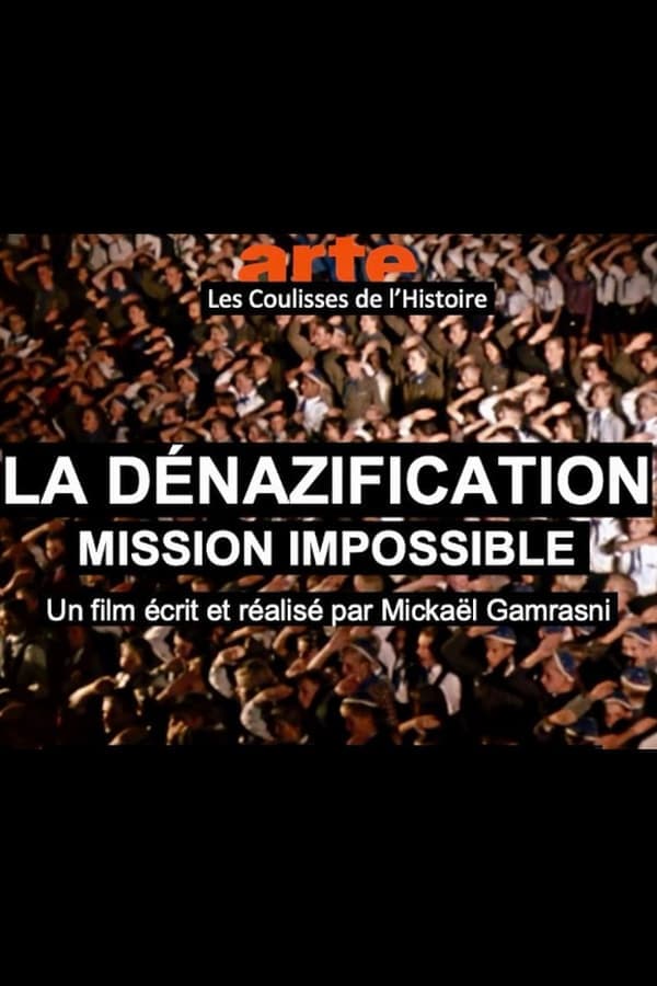 La dénazification, mission Impossible - Les coulisses de l'histoire poster