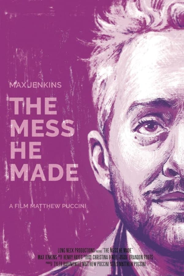 The Mess He Made poster