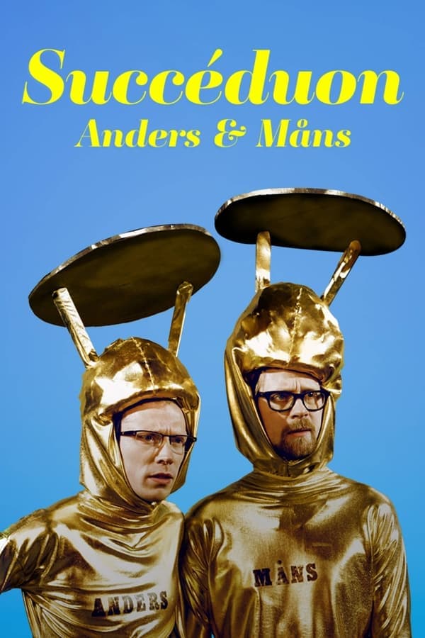 Succéduon Anders och Måns poster