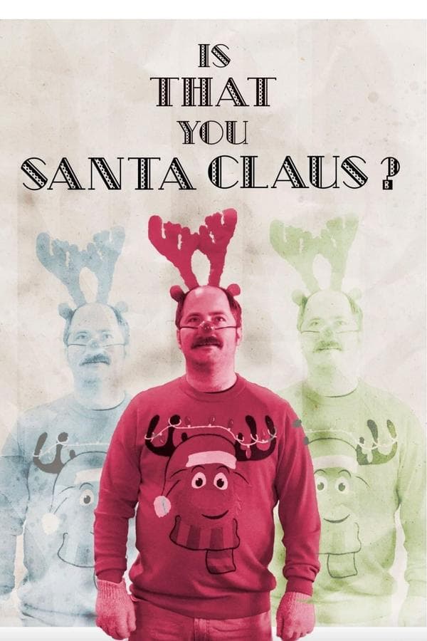 Is That You, Santa Clause? poster