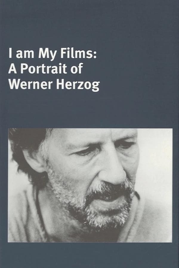 I Am My Films: A Portrait of Werner Herzog poster